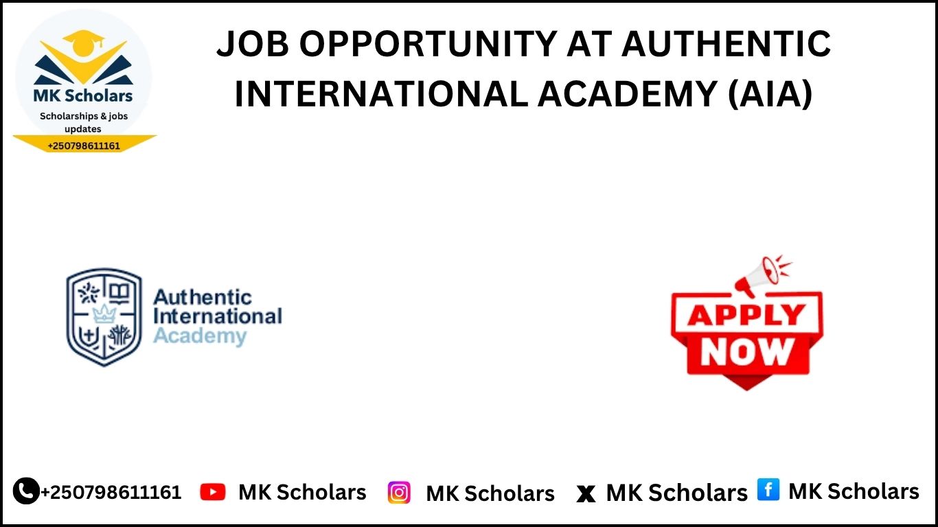 JOB OPPORTUNITY AT AUTHENTIC INTERNATIONAL ACADEMY (AIA)